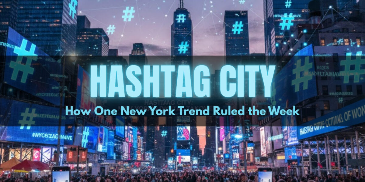 Hashtag City Craze Takes Over NYC | The Daily Newyorks