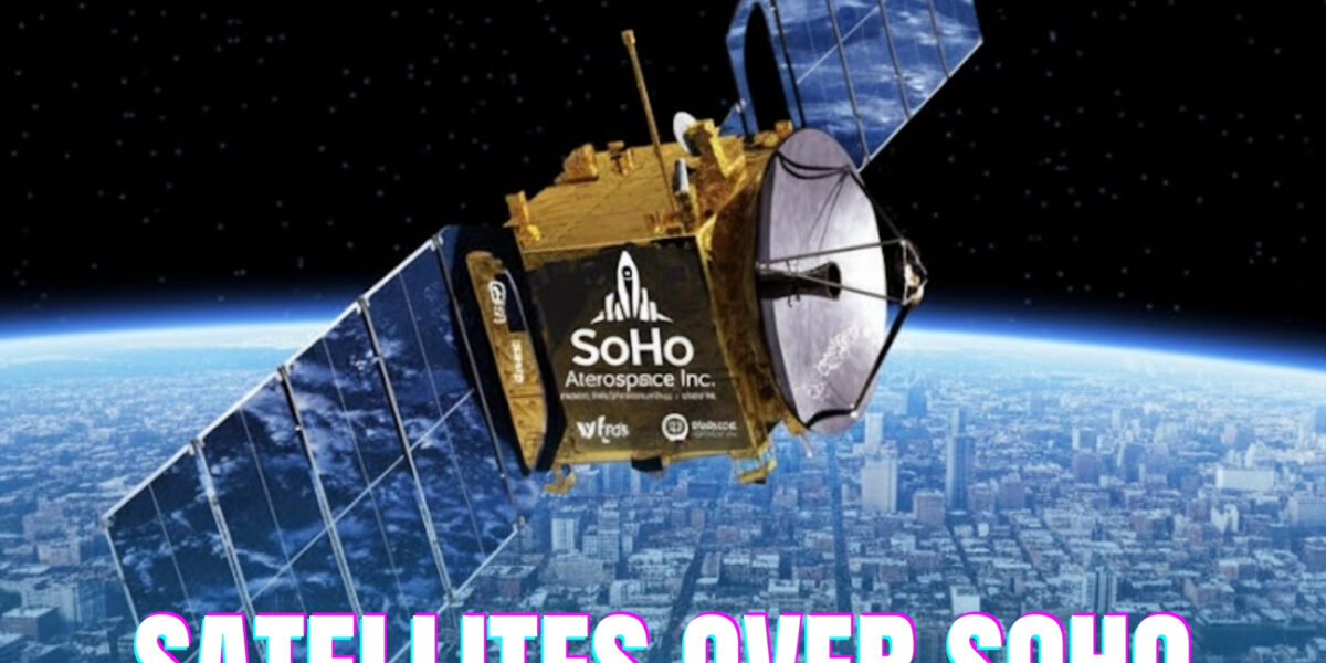 Meta Title: Satellites Over SoHo: New Space Era | The Daily Newyorks