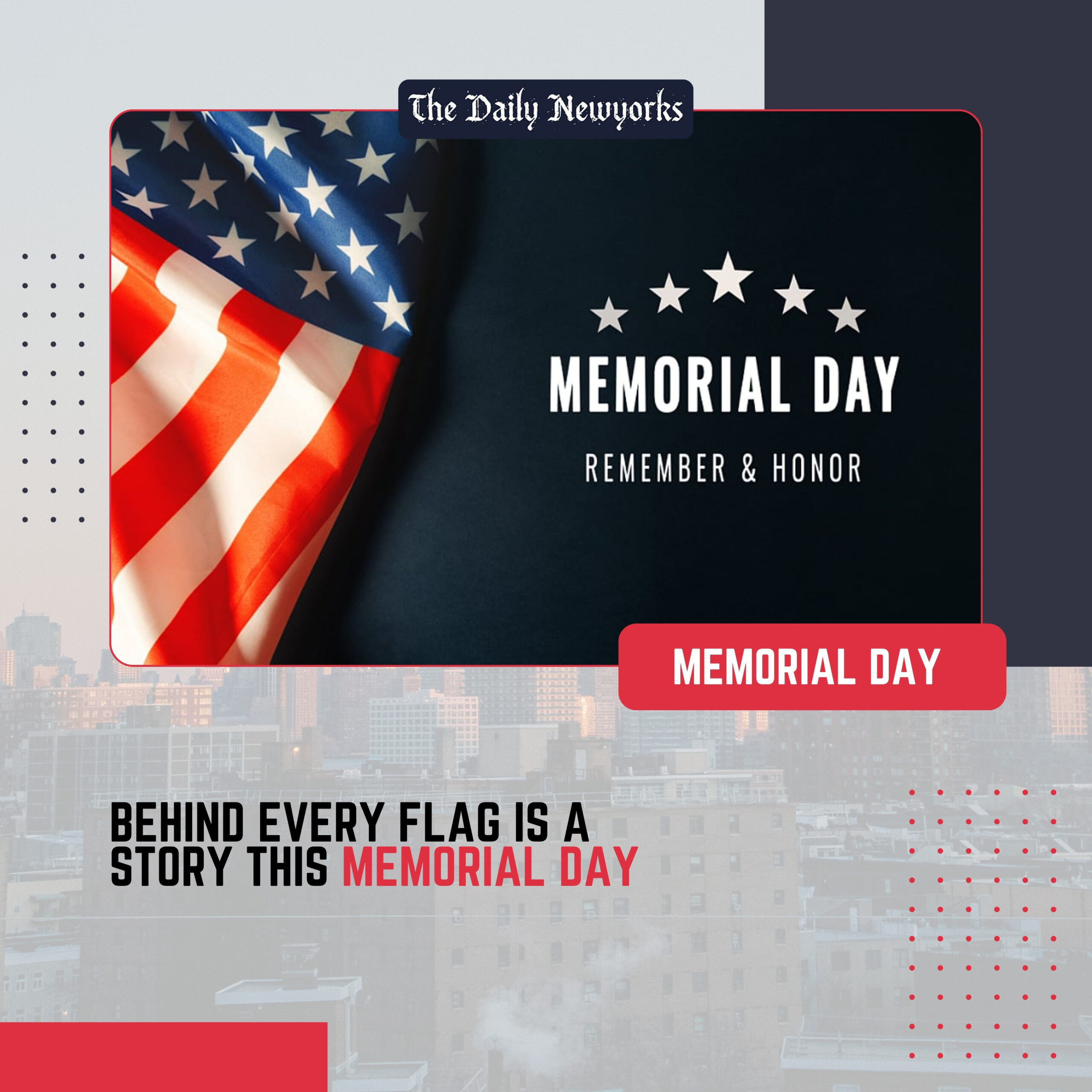 Behind Every Flag Is a Story This Memorial Day 