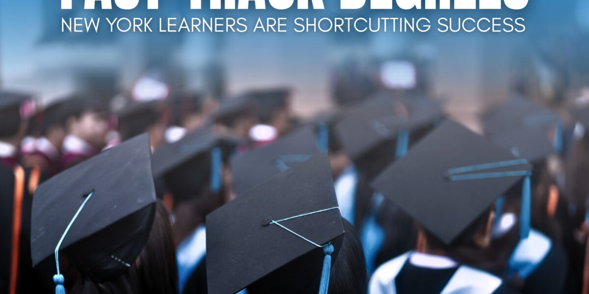 Fast-Track Degrees Redefine Success | The Daily Newyorks