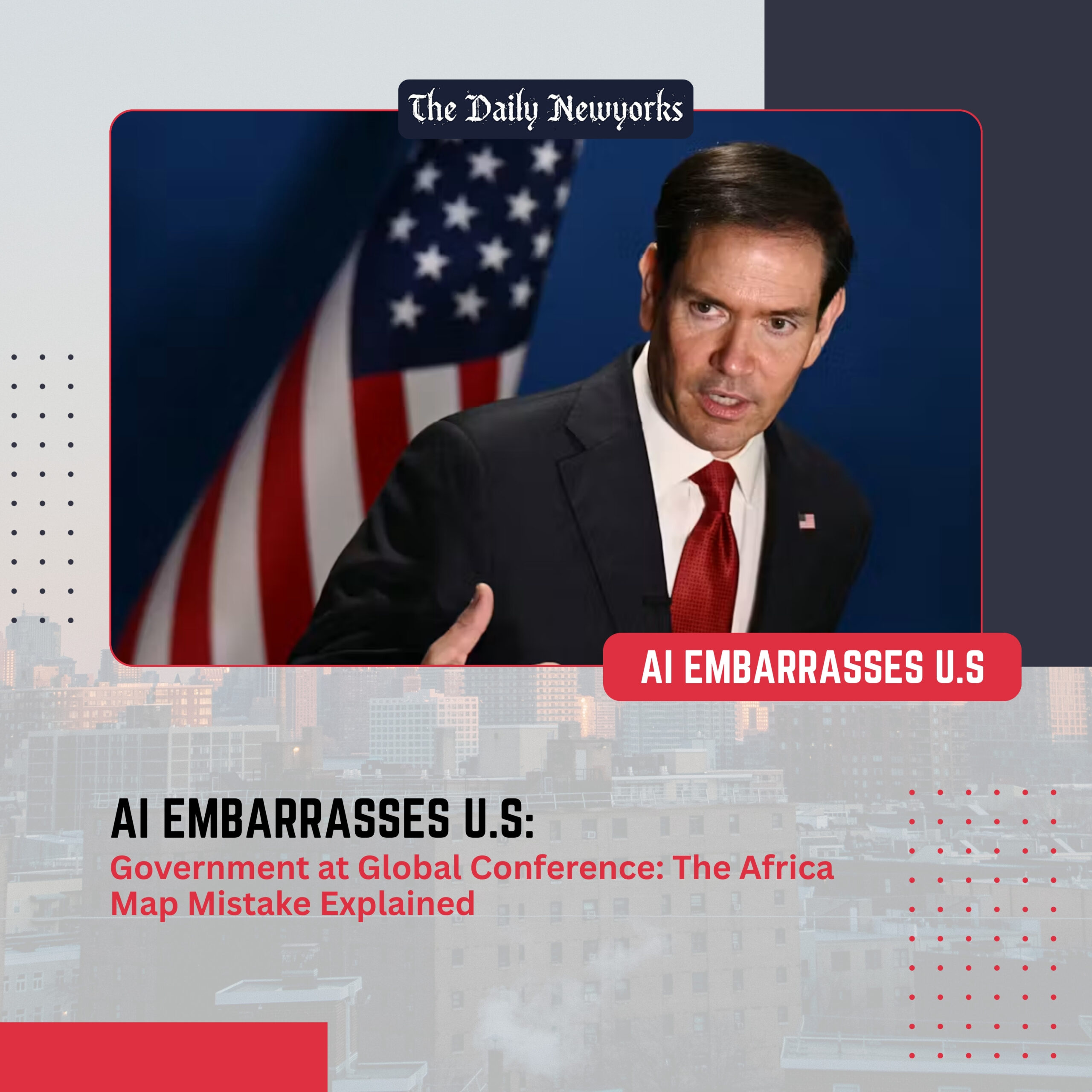 AI Embarrasses U.S. Government at Global Conference: The Africa Map Mistake Explained
