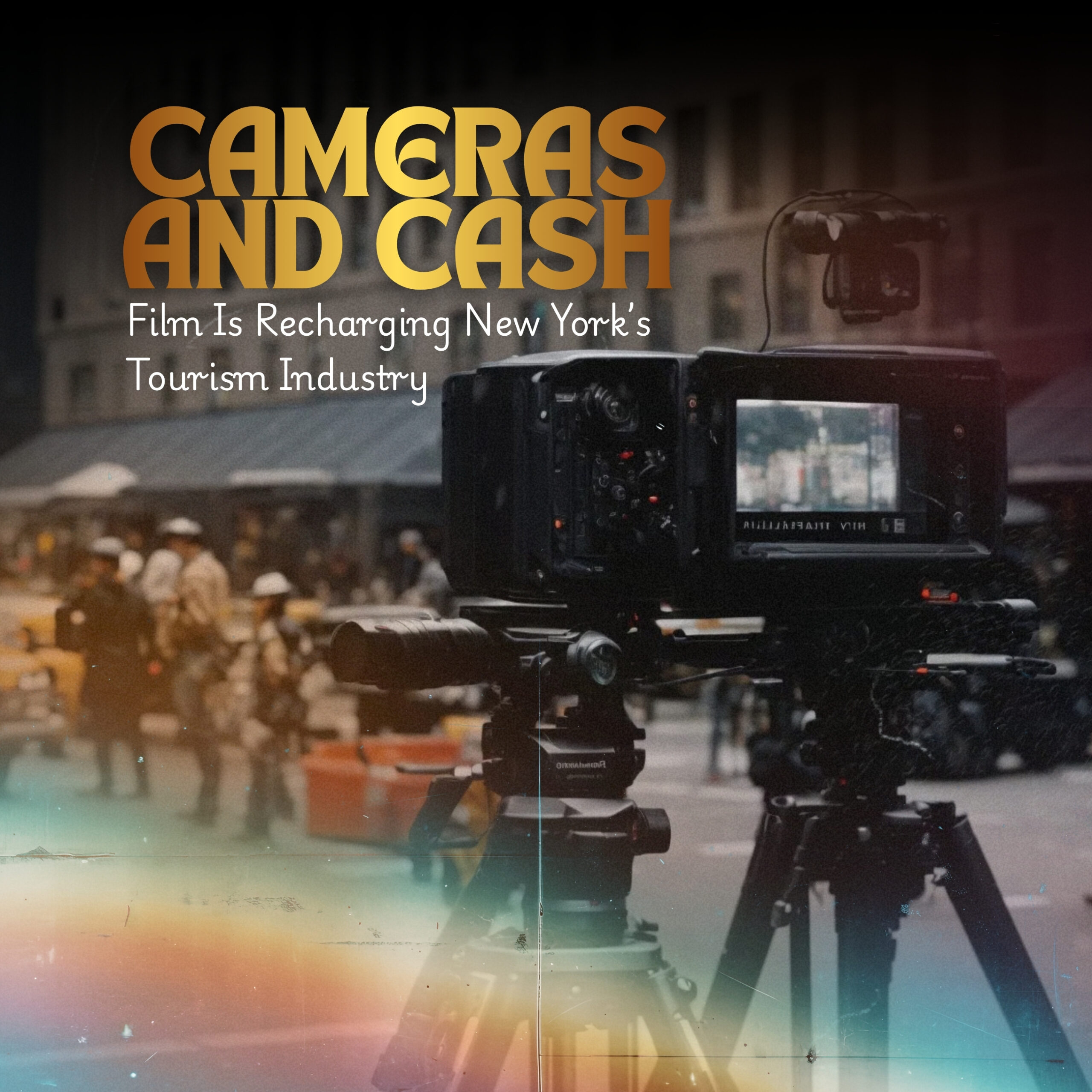 Cameras and Cash: How Film Is Recharging New York’s Tourism Industry