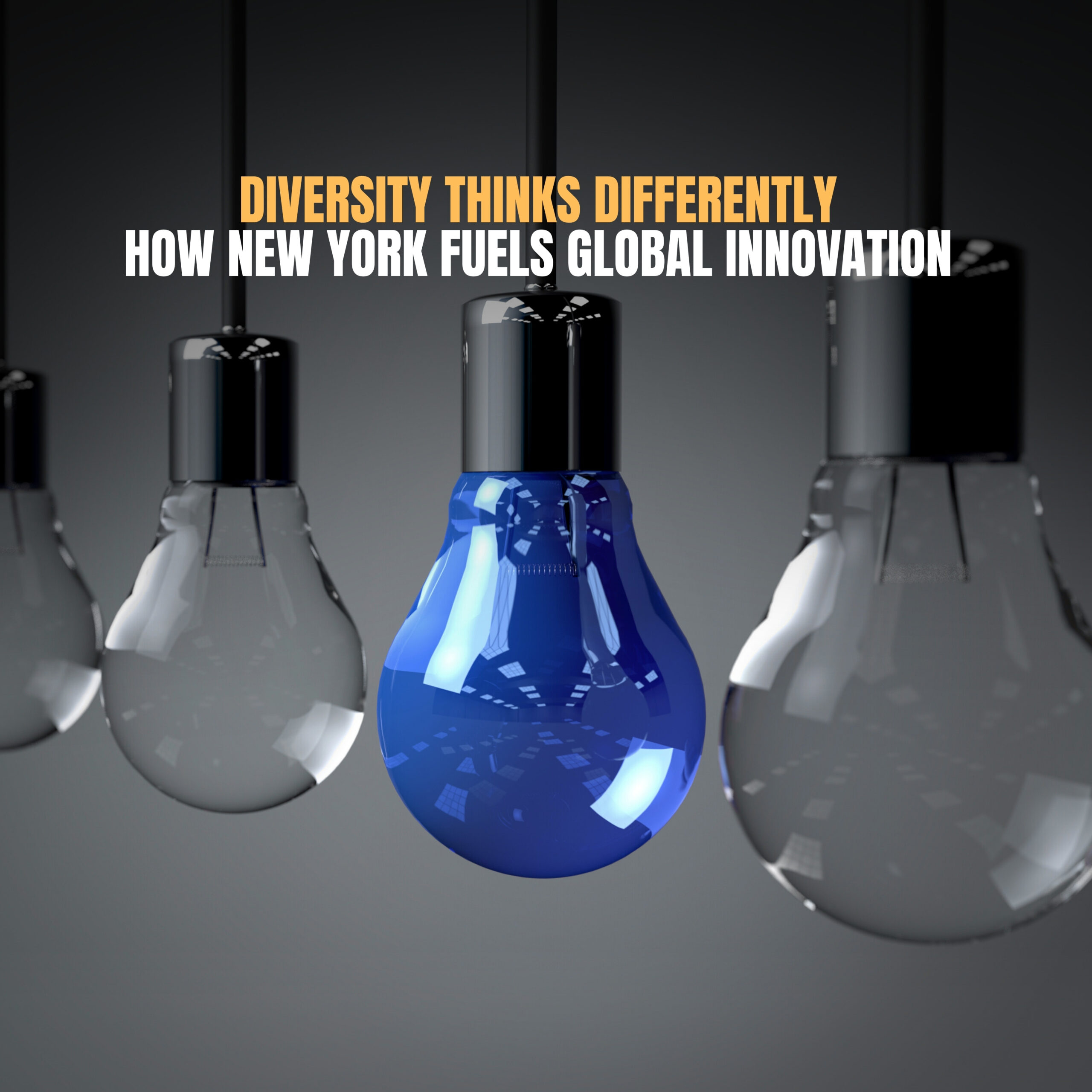 Diversity Thinks Differently: How New York Fuels Global Innovation